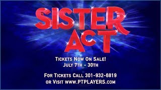 SISTER ACT runs JULY 7 to JULY 30! Tickets onsale now!