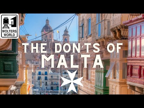 The Don'ts of Visiting Malta