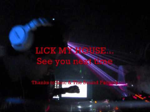 Lick My House - Sound Factory Lyon - 16.07.2010