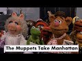 What Makes The Muppets Take Manhattan My Favorite Muppet Movie