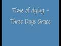 Time of dying - three days grace lyrics 