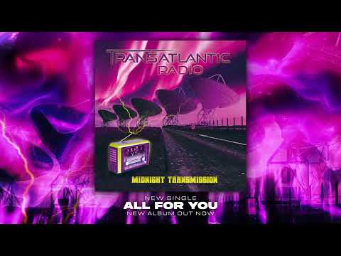 Transatlantic Radio - "All For You" - Official Visualizer Video