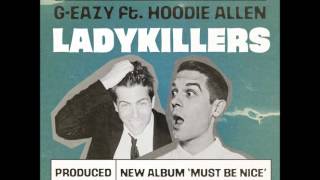 G-Eazy - Lady Killers ft. Hoodie Allen (clean)