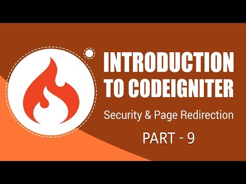 CodeIgniter Framework | Security And Page Redirection | Part 9 | Eduonix