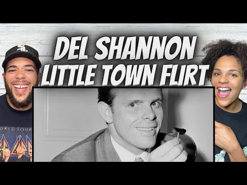 GOING BACK!| FIRS TIME HEARING Del Shannon -  Little Town Flirt REACTION
