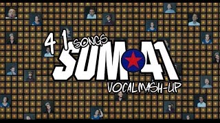 41 SONGS OF SUM 41 - Vocal Mashup