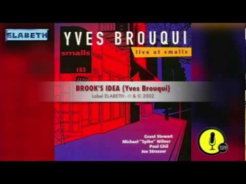 BROOK'S IDEA - Live At Smalls - Yves Brouqui - 2002