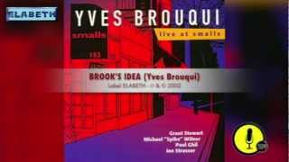 BROOK'S IDEA - Live At Smalls - Yves Brouqui - 2002