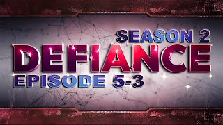 Defiance - [Season 2: Pilgrims: Anti-Social Networking]