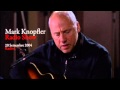 Mark Knopfler - Acoustic Live Radio Show - Radio1 ...