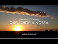 Matheus e Kauan - Que Sorte a Nossa (Vinicius ...