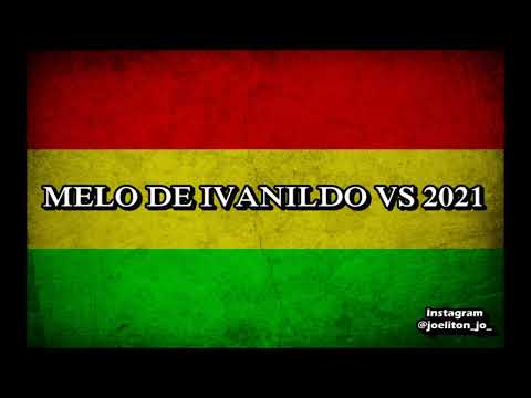 MELO DE IVANILDO VS 2021 (SEM VINHETA)