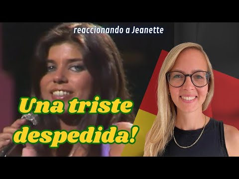 🇩🇪 German woman reacts to Jeanette 🇬🇧🇪🇸 - Why are you leaving? + Reflection