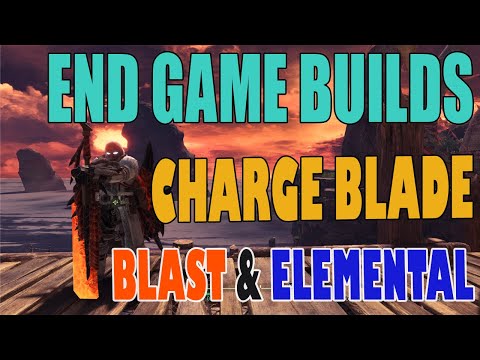 MHW Iceborne | Charge Blade builds - Blast and Elemental CB builds