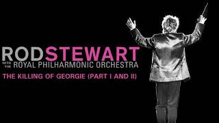 Rod Stewart - The Killing Of Georgie (Part I and II) (with The Royal Philharmonic Orchestra)