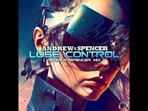 Andrew & Spencer - Lose Control (Andrew Spencer Mix)
