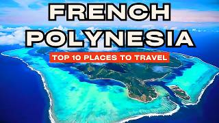 Top 10 Breathtaking Places You Should Visit In  French Polynesia | WanderlustTTW