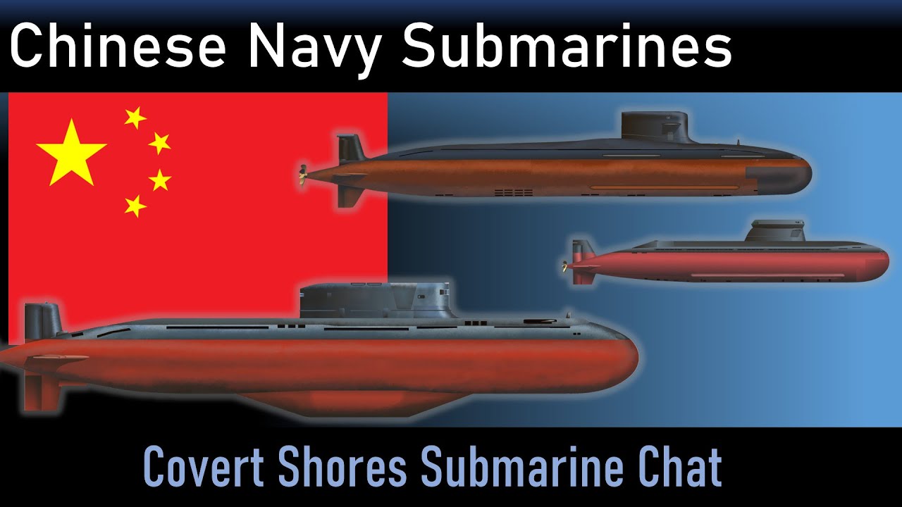 The Chinese Navy's 10 Types Of Submarine