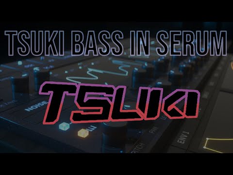 How To Make Tsuki / Hedex / Toxinate Style Jump Up Bass In Xfer Serum