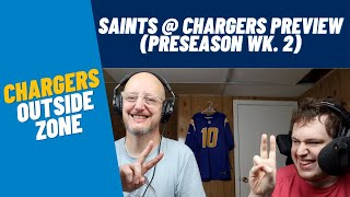 Saints @ Chargers Preview (Preseason Wk. 2)