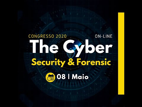 Congresso 2020 The Cyber Security & Forensic