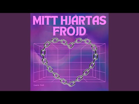 Mitt hjärtas fröjd