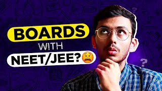 How To Prepare for 12th Boards with NEET/JEE?🔥