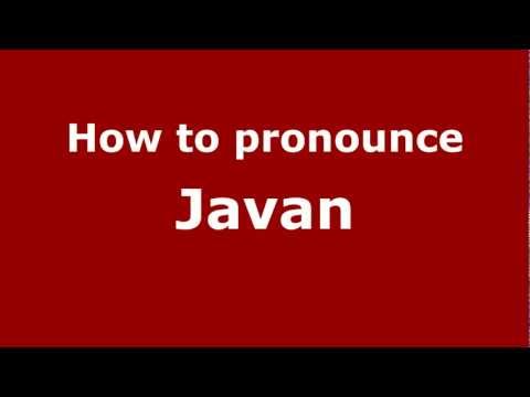 How to pronounce Javan
