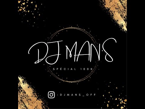 DJ MAN'S  - SPÉCIAL 100K