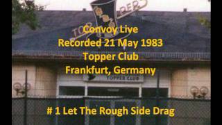 Southwest Deluxe, Convoy May 21, 1983 1 Let The Rough Side Drag (cover)