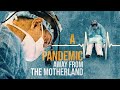 A PANDEMIC: AWAY FROM THE MOTHERLAND (2020) Official Trailer