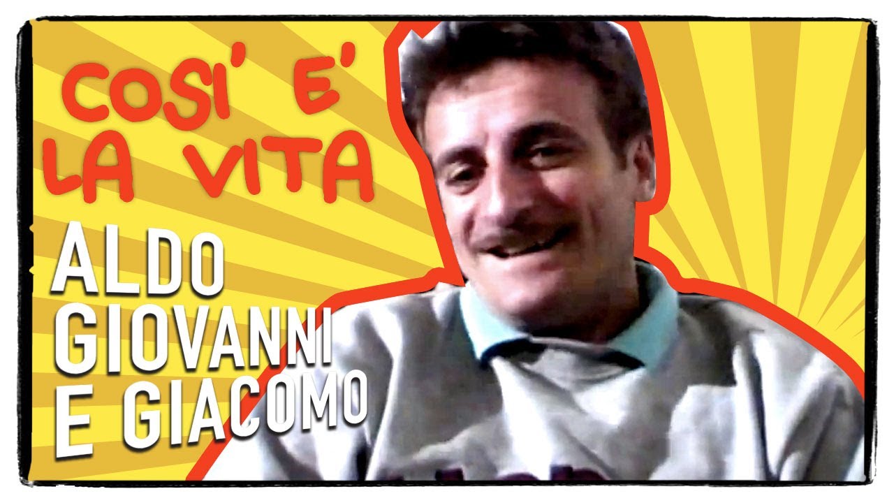 Così è La Vita Aldo Giovanni E Giacomo