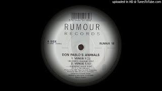DON PABLO'S ANIMALS - VENUS ( CELESTIAL VOCAL MIX)
