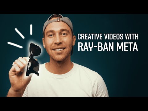 How to Film EPIC Videos with Ray-Ban Meta Glasses