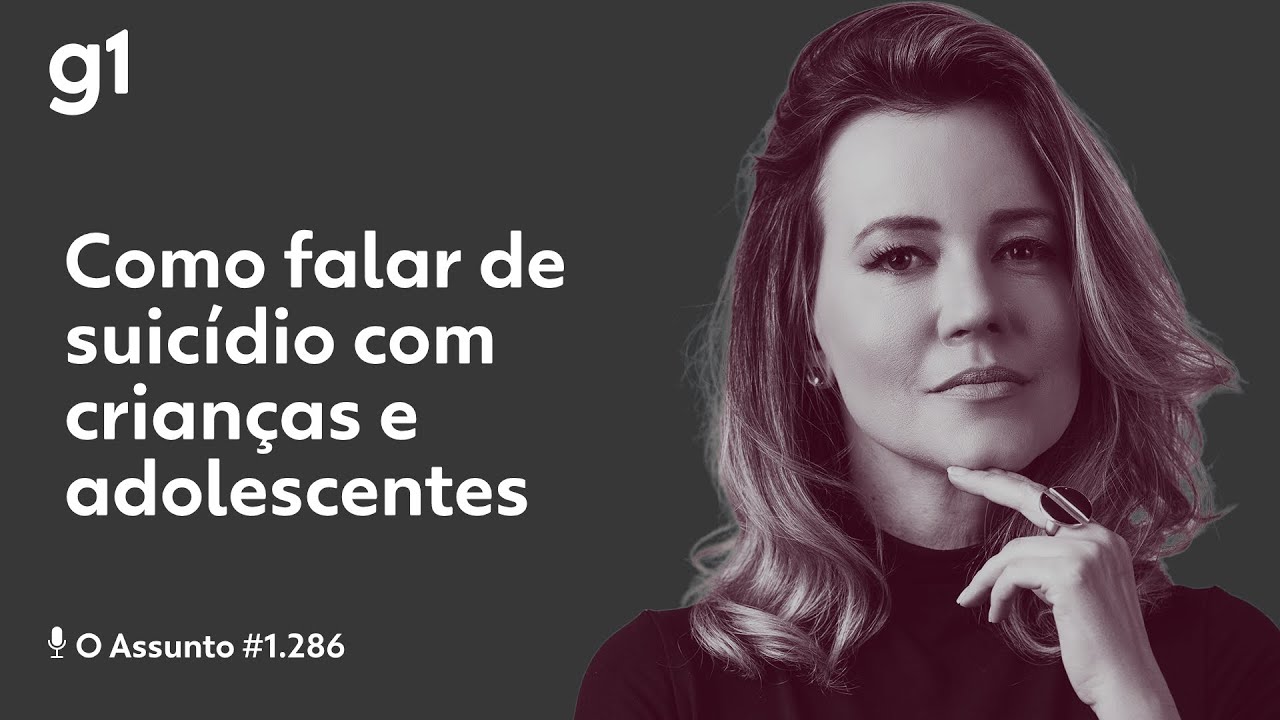 Como falar de suicídio com crianças e adolescentes | O Assunto