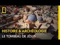 The Tomb Of Jesus The Lost Treasures Of The Bible The Secrets Of Faith