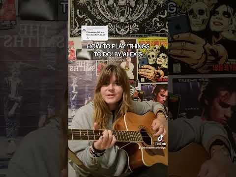 how to play "things to do" by alex g