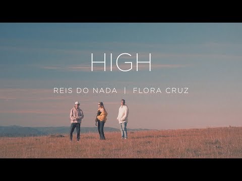 Reis do Nada feat. Flora Cruz | HIGH