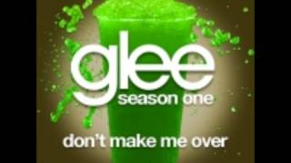 Don't Make Me Over - Glee
