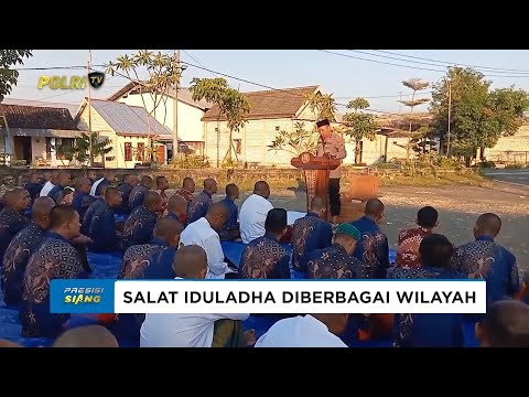 PERAYAAN IDULADHA BERSAMA POLRI DAN MASYARAKAT DI BERBAGAI WILAYAH DI NUSANTARA