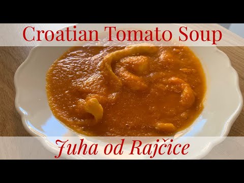 A Croatian Take on a Classic, Juha od Rajčice