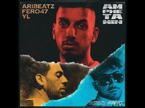 Fero47 feat. AriBeatz, YL - Amphetamin