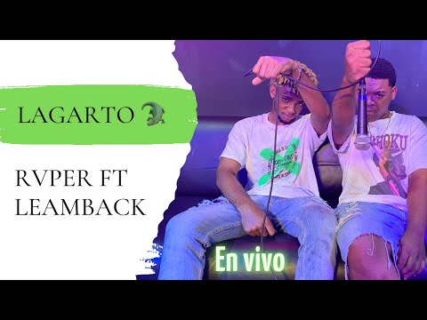 LAGARTO 🐊 | EN VIVO | RVPER FT LEAMBACK - PROD. RIDIBEATZ