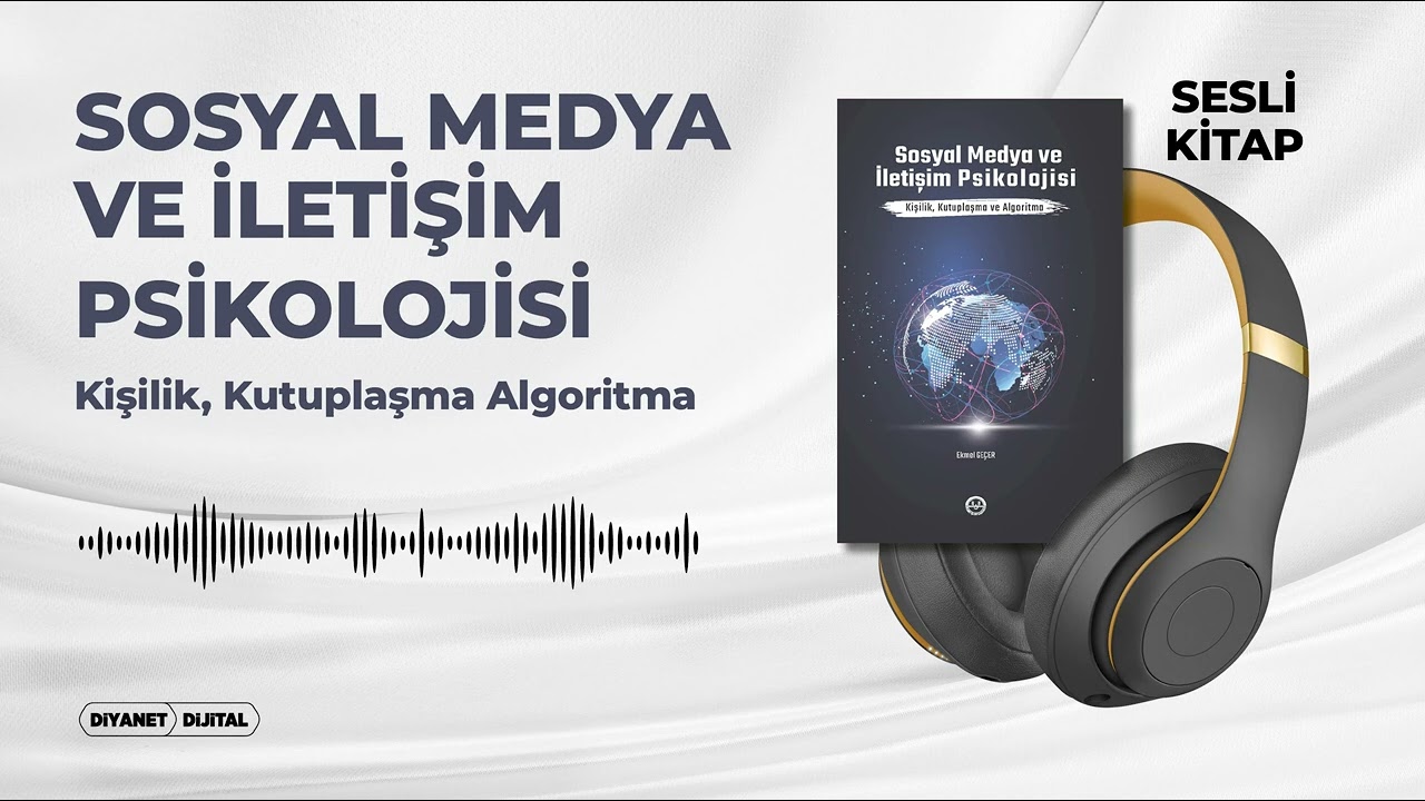 Sosyal Medya ve İletişim Psikolojisi - Sesli Kitap