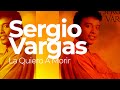 Sergio Vargas - La Quiero A Morir (En Vivo)