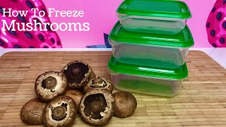 How To Freeze Mushrooms Raw