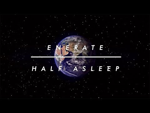 Enerate - Half Asleep (Official Music Video)