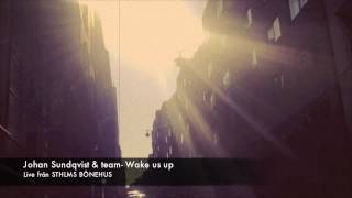 Johan Sundqvist - Wake us up