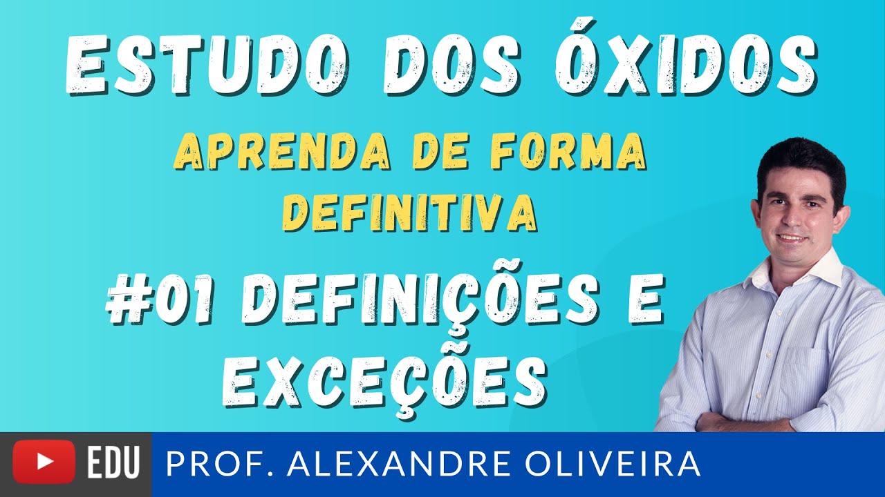 Estudo dos Óxidos Aprenda de forma definitiva e aprofundada: Definição e Exceções #1 Química Geral