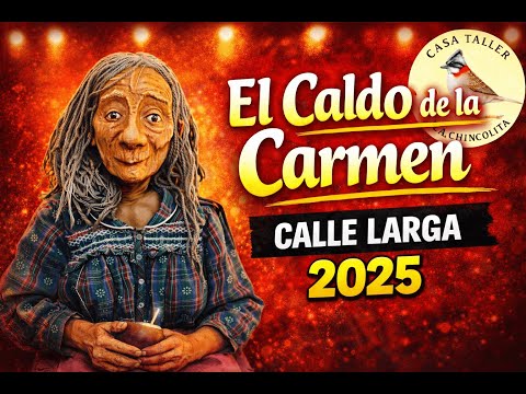 Teatro en Calle Larga! El caldo de la Carmen - La Chincolita